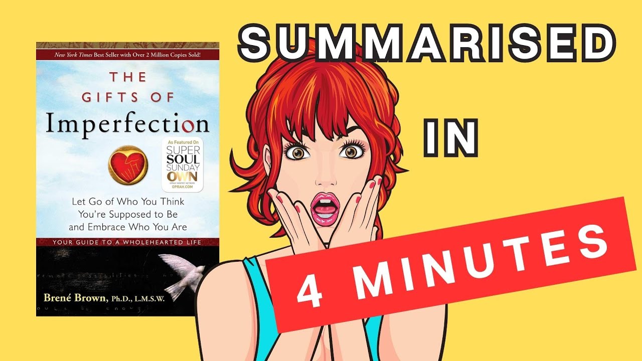 The Gifts of Imperfection: A 4 Minute Summary