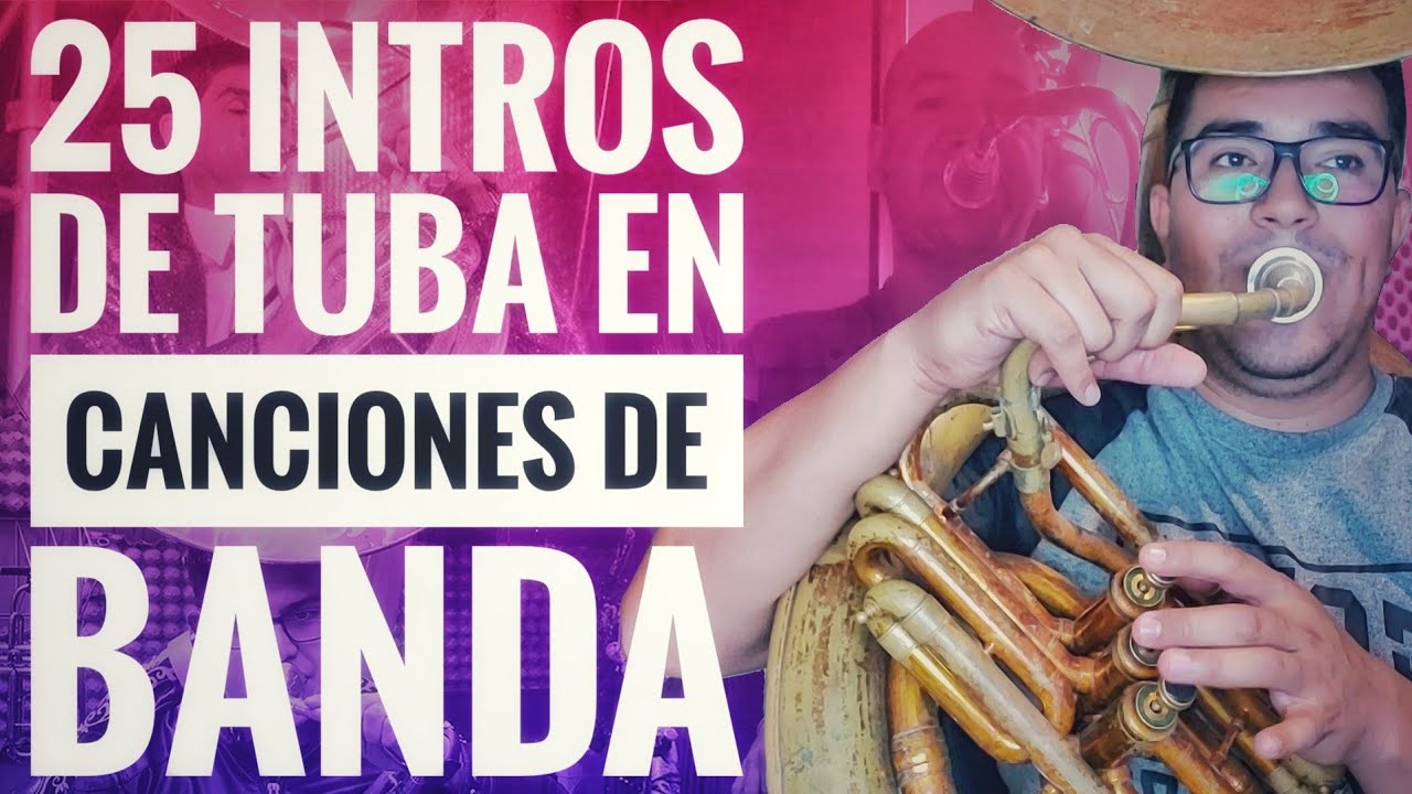 CÓMO TOCAR TUBA l 25 INTROS DE TUBA EN CANCIONES DE BANDA