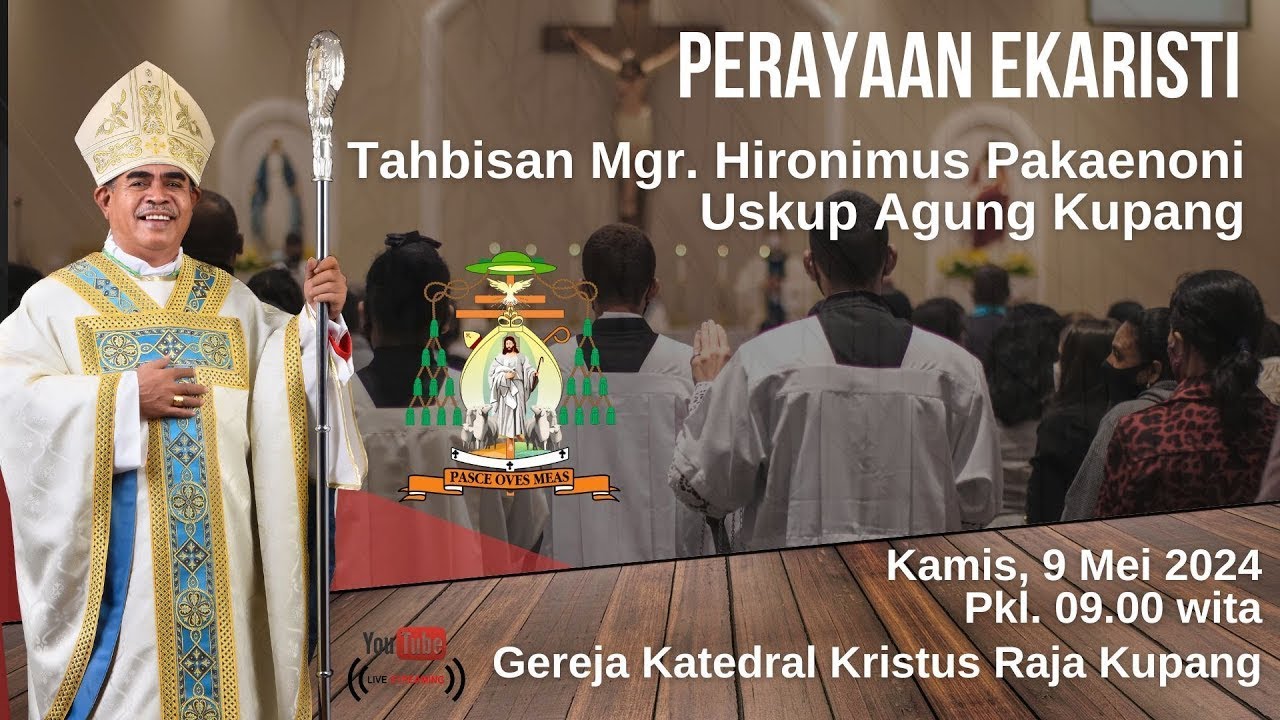 Perayaan Tahbisan Uskup Agung Kupang - Mgr. Hironimus Pakaenoni