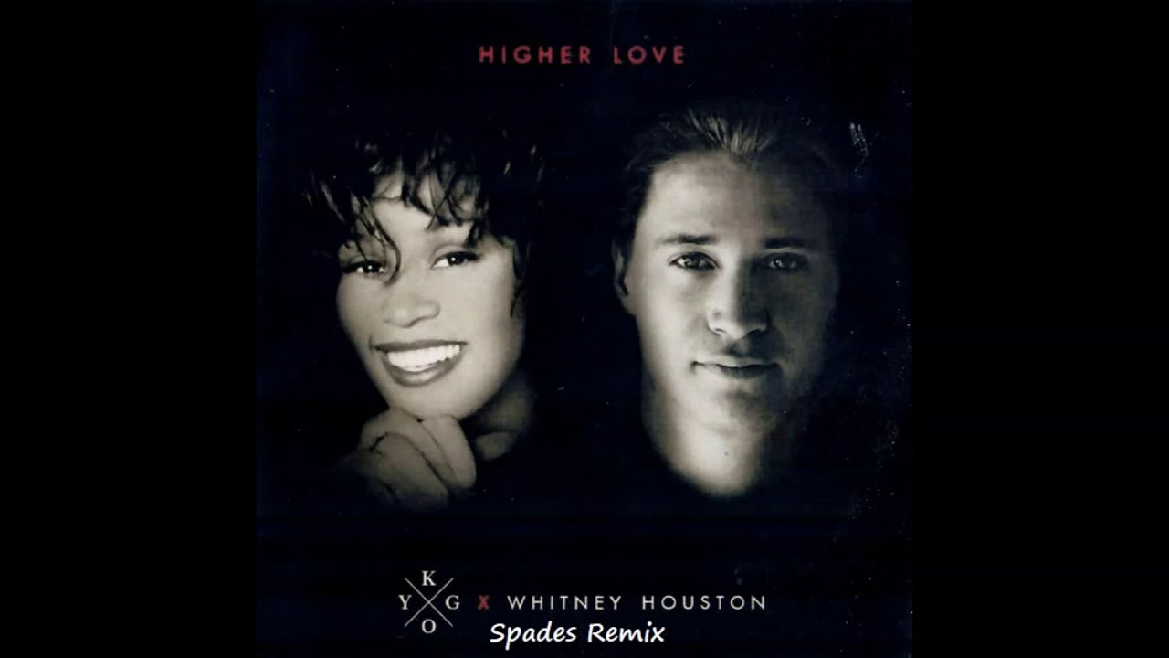 Kygo, Whitney Houston - Higher Love (Spades Remix)