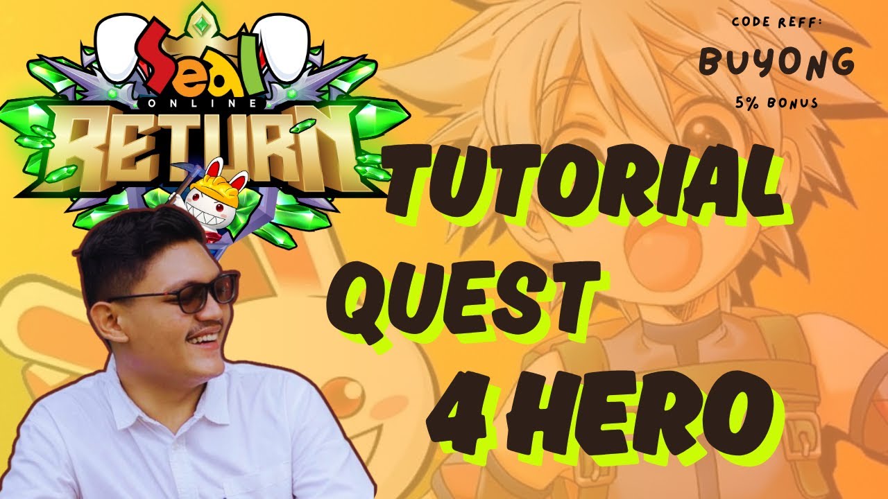 Tutorial Quest 4 Hero Seal Return #sealreturn