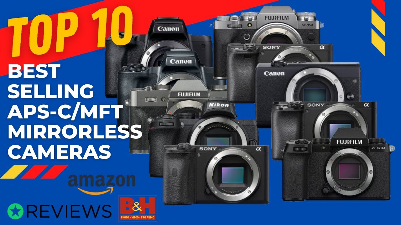 📸📸 TOP 10 Best Selling APS C/MFT Mirrorless Cameras 📸📸 Year 2021