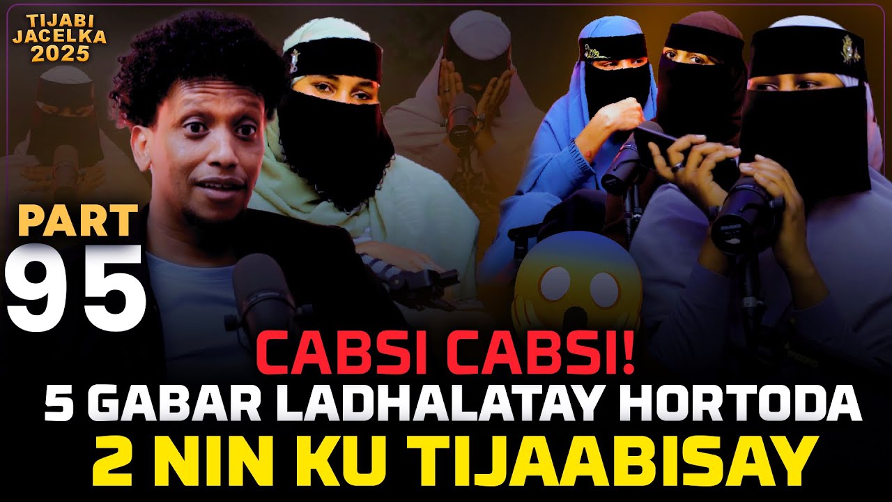 CABSI CABSI! 5 GABAR LADHALATAY HORTOODA  2 NIN KUTIJABISAY