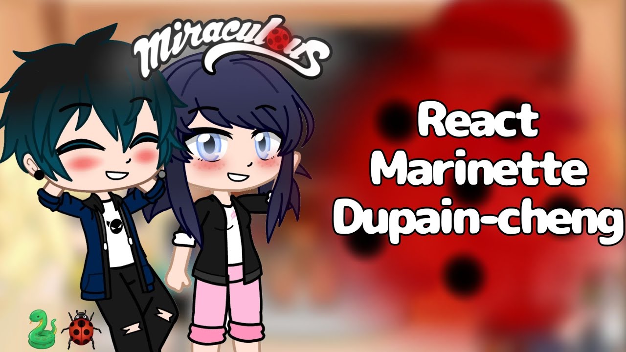 Mlb react to marinette//Gacha Club//Mlb//Lukanette//🐍x🐞