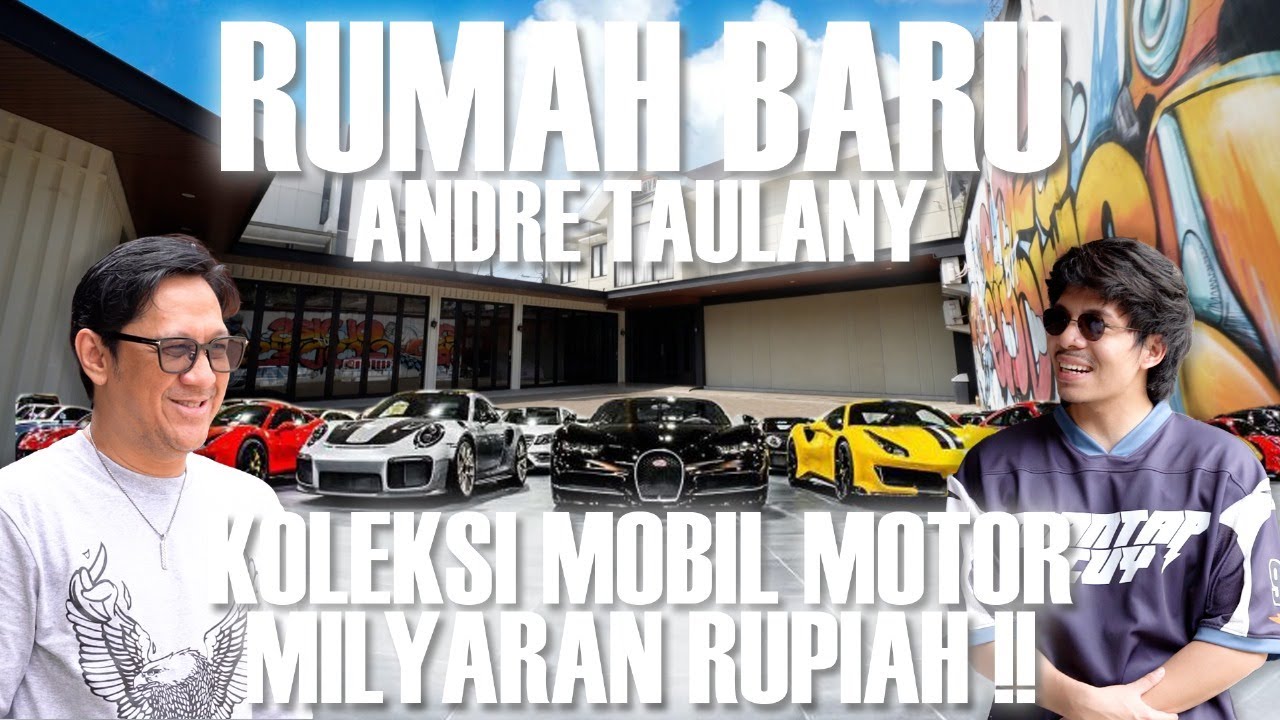 RUMAH BARU ANDRE TAULANY!! KOLEKSINYA bikin MULESSS