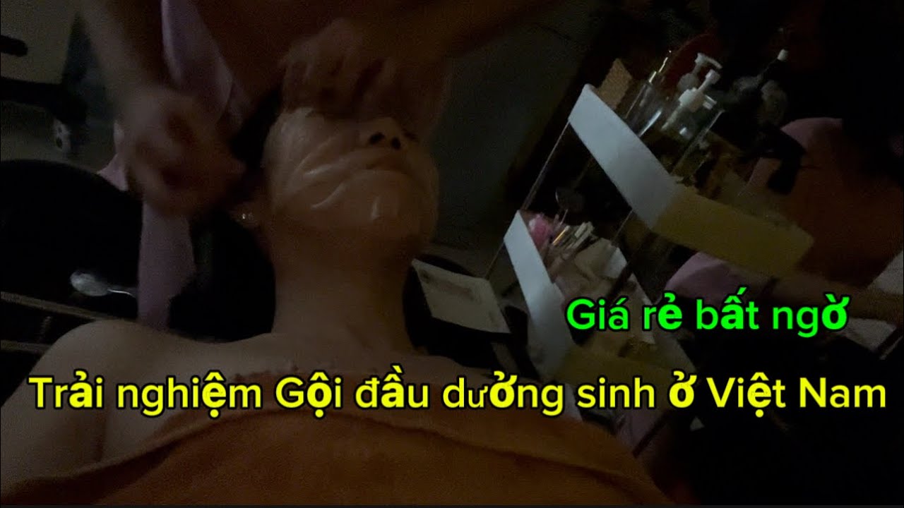 (P160) Về Việt Nam Trải nghiệm Gội đầu Dưỡng Sinh khi Từ Hàn Quốc về việt nam