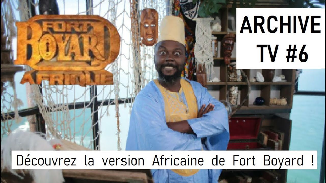 VIDEO - ARCHIVE #6 - Fort Boyard Afrique : Découvrez la première émission de la version africaine !