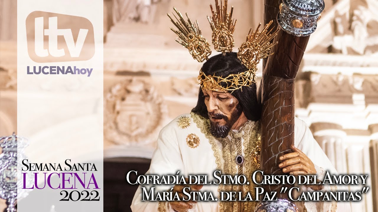Semana Santa Lucena 2022: Martes Santo: Cofradía del Stmo. Cristo del Amor y María Stma. de la Paz