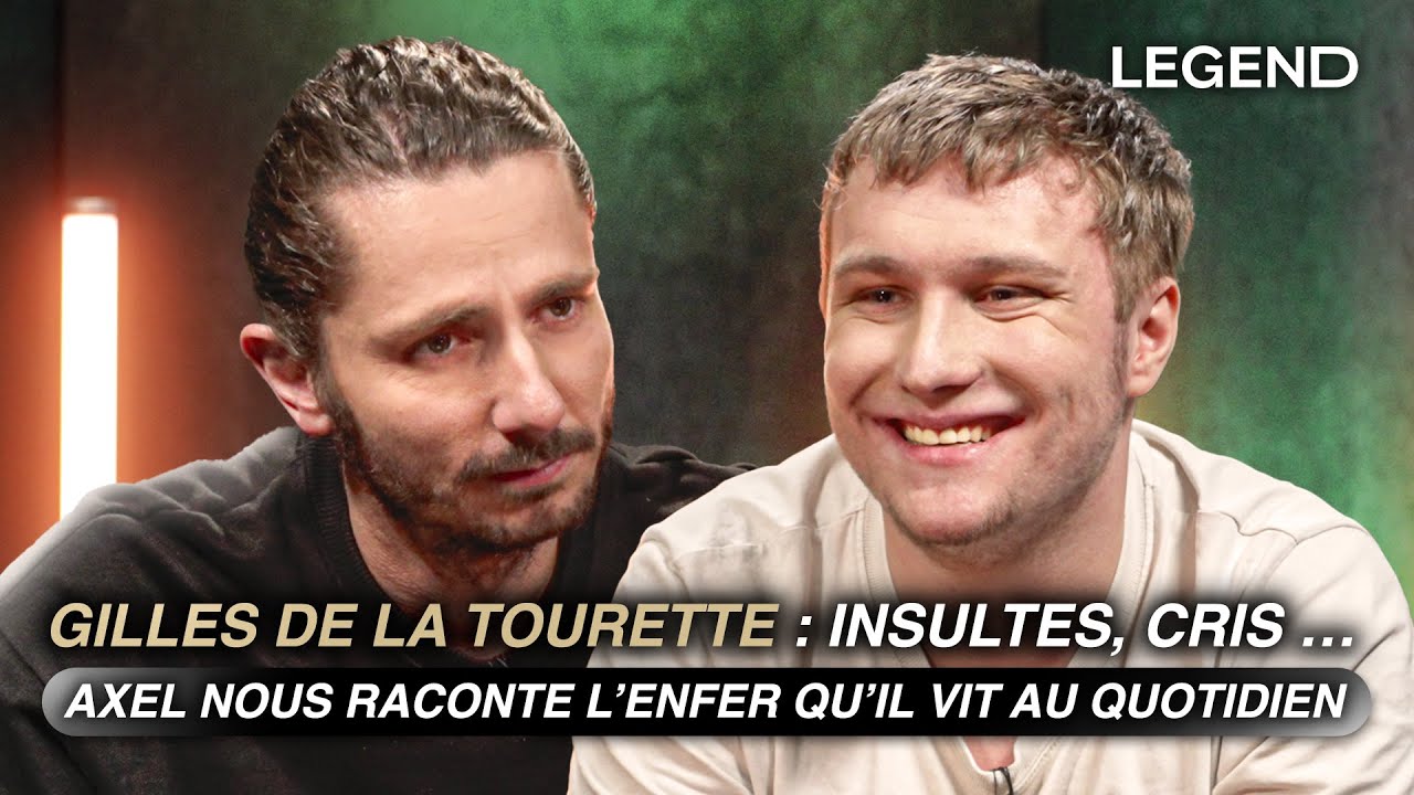 GILLES DE LA TOURETTE : INSULTES, CRIS …  AXEL NOUS RACONTE L’ENFER QU’IL VIT AU QUOTIDIEN À 20 ANS