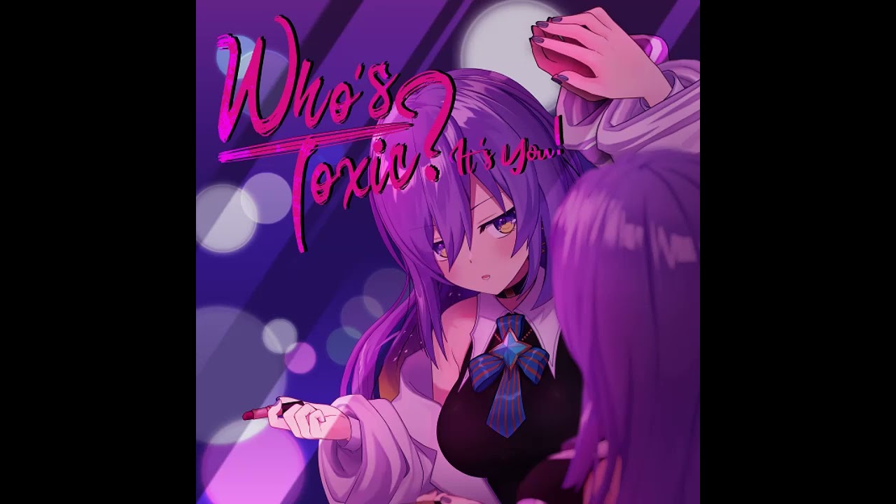 Moona Hoshinova - Who's Toxic? It's You! (CLEAN AUDIO, NOT MINE)