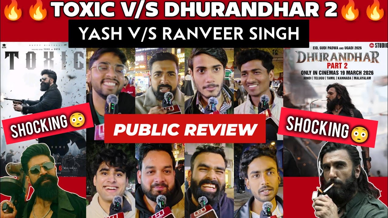 Toxic V/S Dhurandhar 2 | Yash V/S Ranveer Singh | Public Review | Toxic Introducing Raya Public talk
