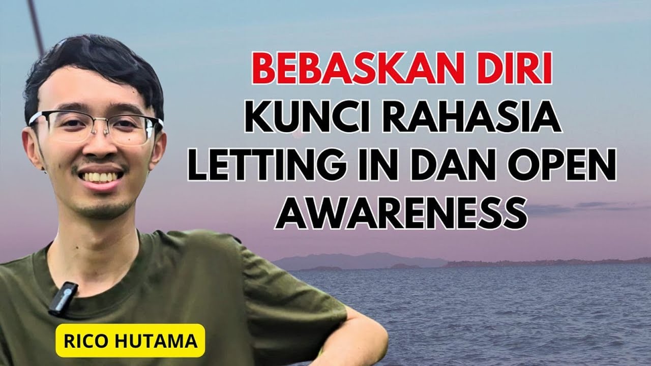 IDENTITAS BARU : MENEMUKAN DIRI MELALUI LETTING IN DAN OPEN AWARENESS