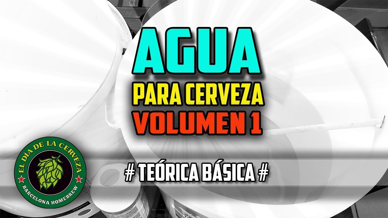 AGUA PARA CERVEZA. VOLUMEN 1. TEÓRICA BÁSICA. Como hacer cerveza artesanal en casa.