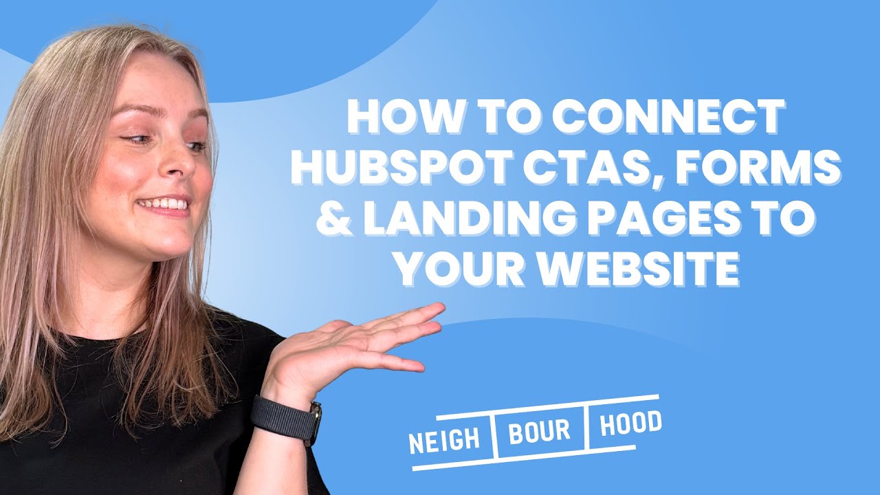 How To Connect HubSpot CTAs, Forms & Landing Pages To Your Website | HubSpot How To's