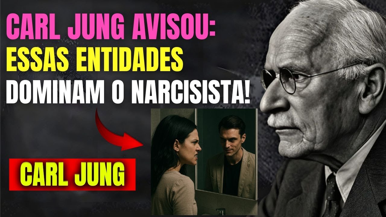 7 ENTIDADES MALDITAS QUE CONTROLAM O NARCISISTA! A VERDADE QUE DESTR&Oacute;I QUALQUER ESPERAN&Ccedil;A! CARL JUNG
