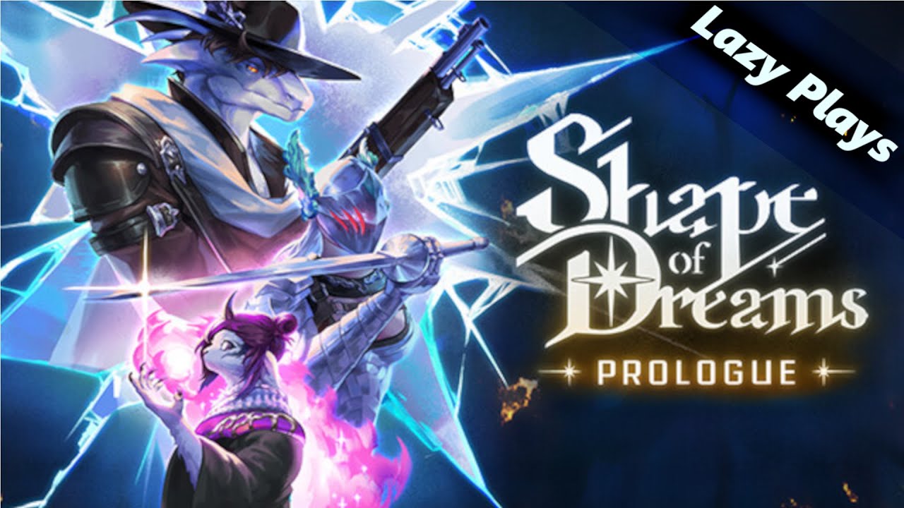 Lazy Plays - Shape of Dreams Prologue