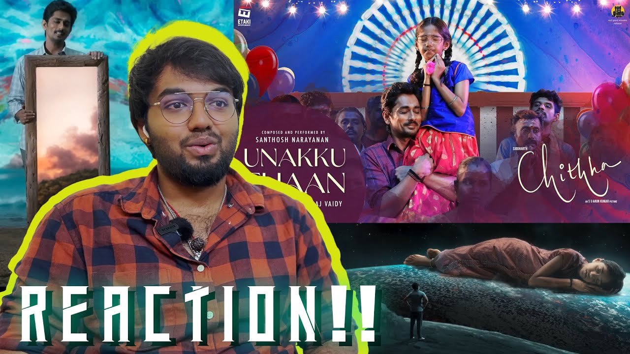 Unakku Thaan Music Video | REACTION!! | Chithha | Siddharth | Santhosh Narayanan | Deeraj Vaidy |