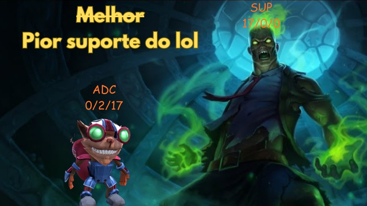 Pior suporte do LOL