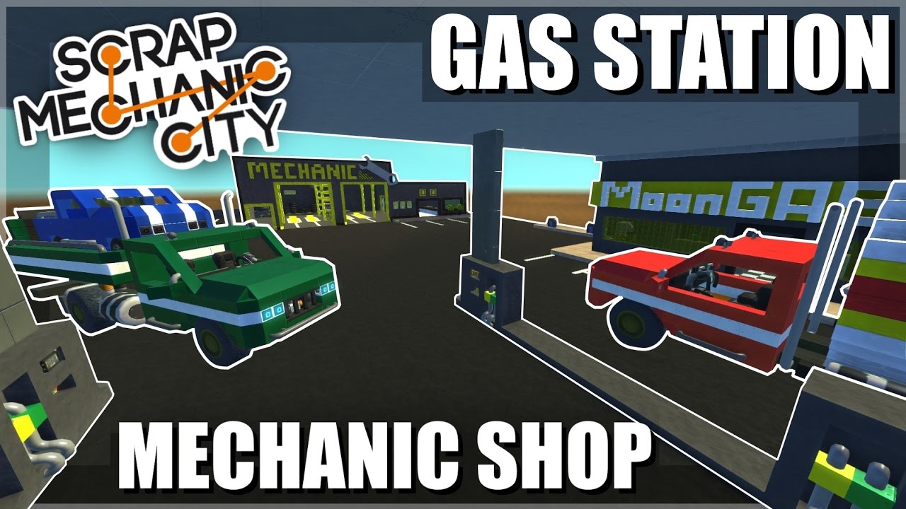 Scrap Mechanic City - Episode 13 - Gas Station and Mechanic Shop and MORE! (World Download)
