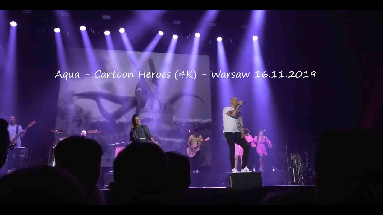 Aqua - Cartoon Heroes (4K) - Warsaw 16.11.2019