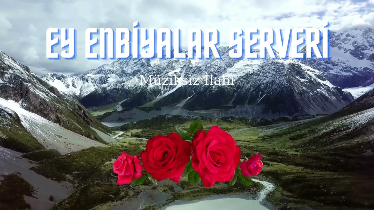 Ey Enbiyalar Serveri - M&uuml;ziksiz İlahi