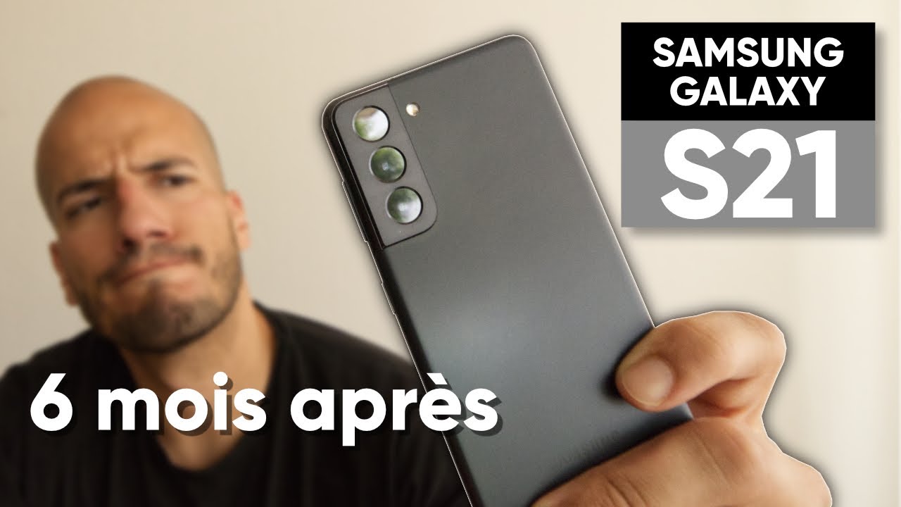 Test du Samsung Galaxy S21, 6 mois après: Ultra sous-côté! Mais... (Test à long terme)