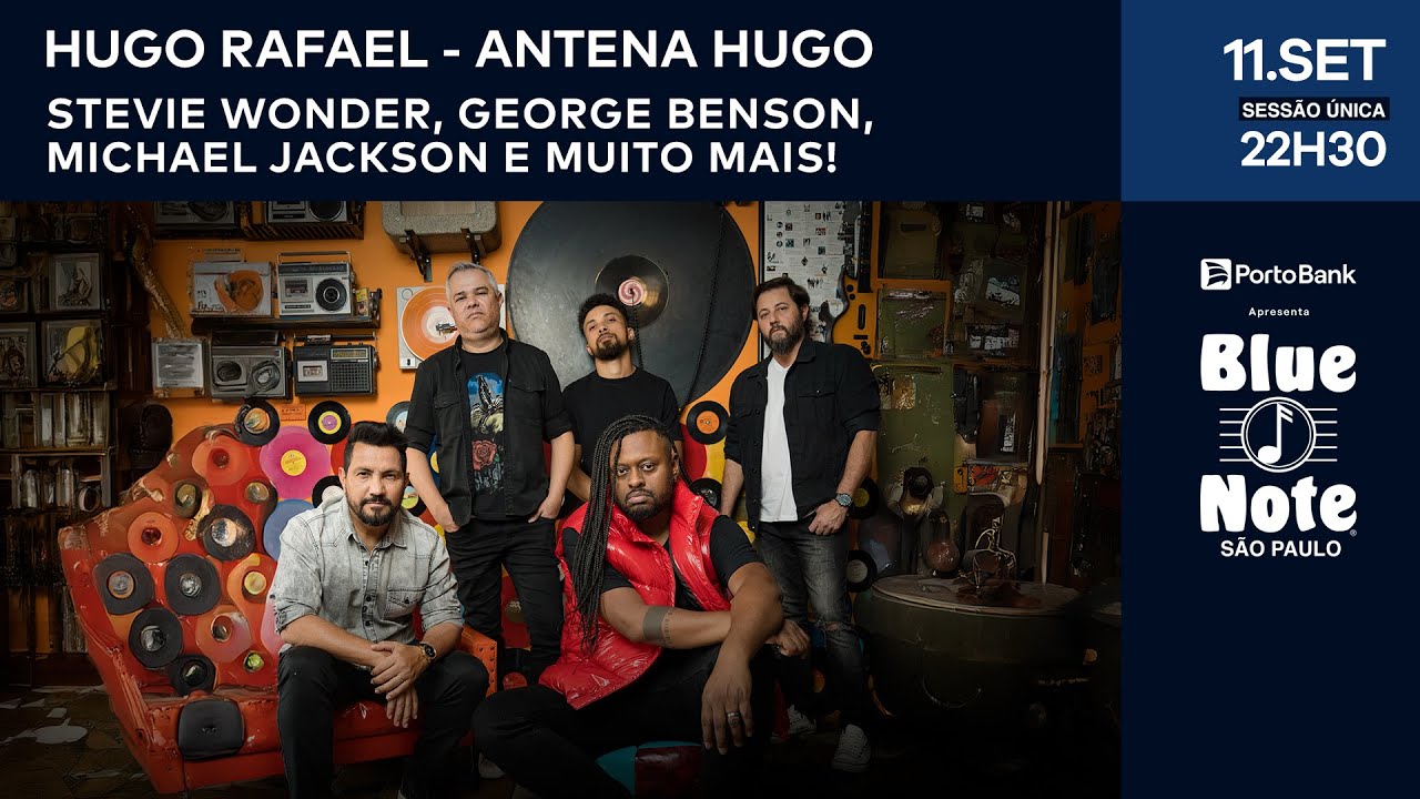 Blue Note SP apresenta: HUGO RAFAEL - ANTENA HUGO #BlueNoteSP