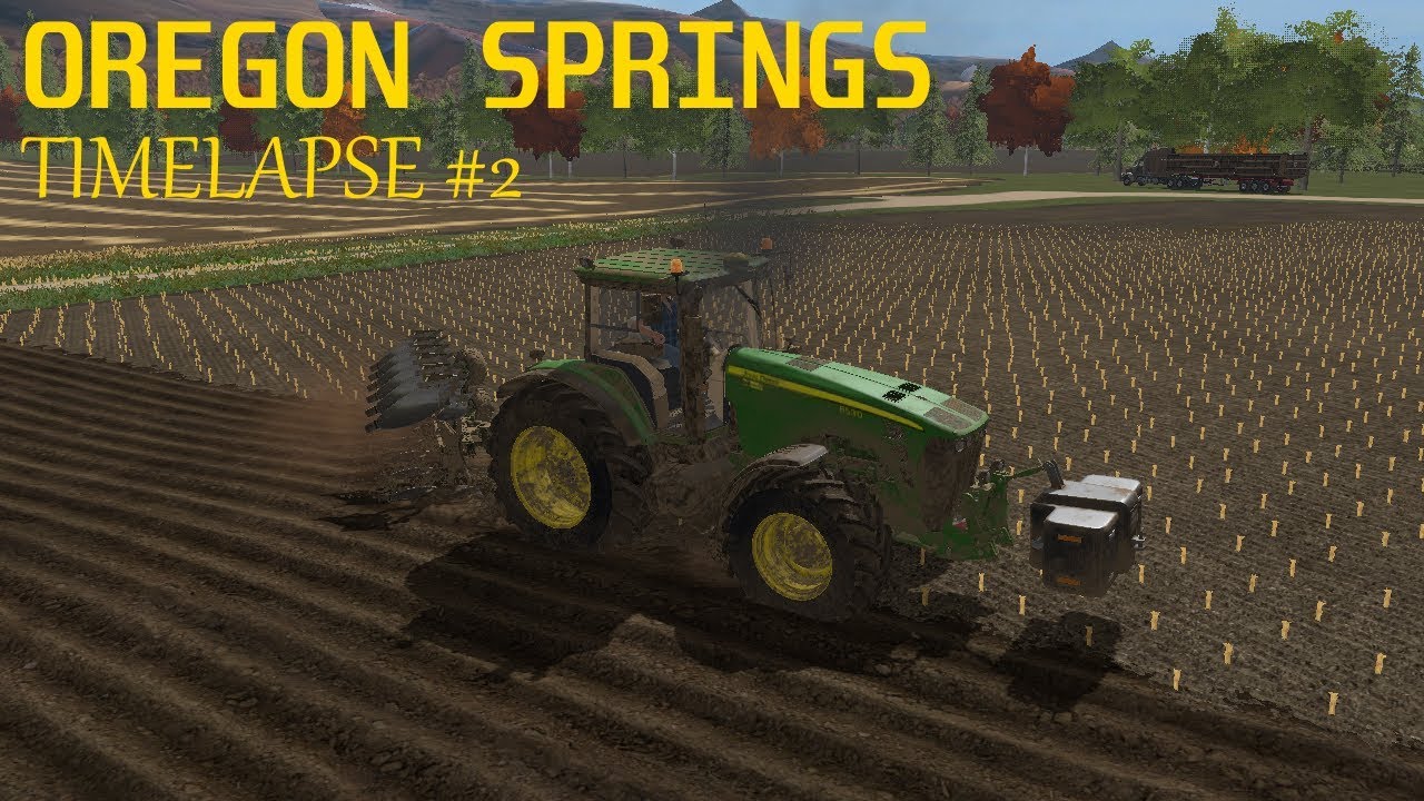 Farming Simulator 17 - Oregon Springs Timelapse #2 - The Harvest continues