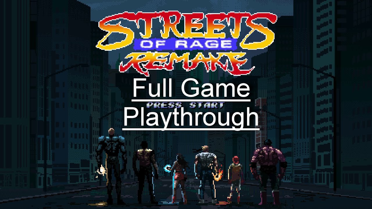 Streets of Rage REMAKE Full Game Playthrough - No Commentary