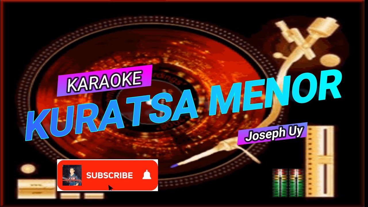 KURATSA MENOR || waray || KARAOKE BY Joseph Uy
