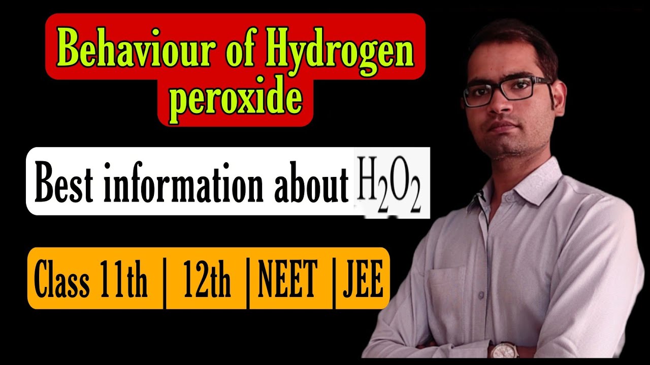 Behaviour of Hydrogen peroxide | Best information | class 11 | 12th | NEET | JEE