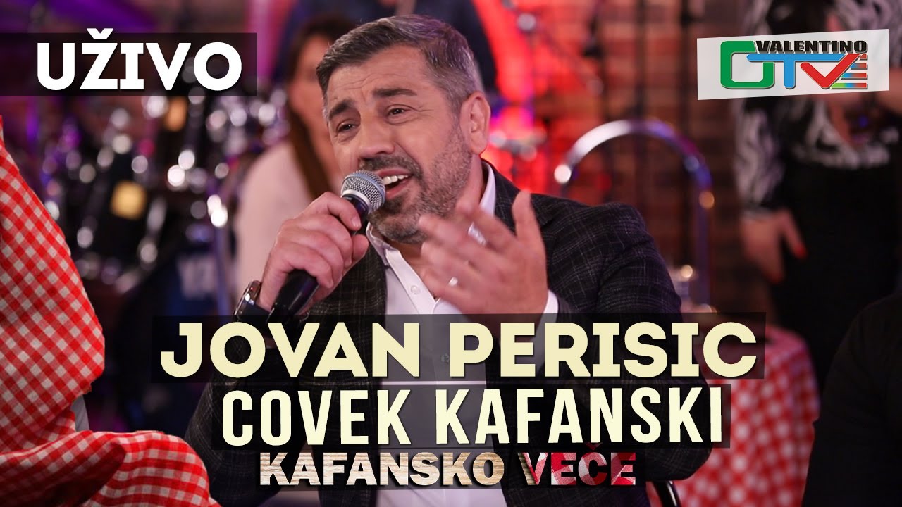 JOVAN PERISIC - COVEK KAFANSKI | 2021 | UZIVO | OTV VALENTINO