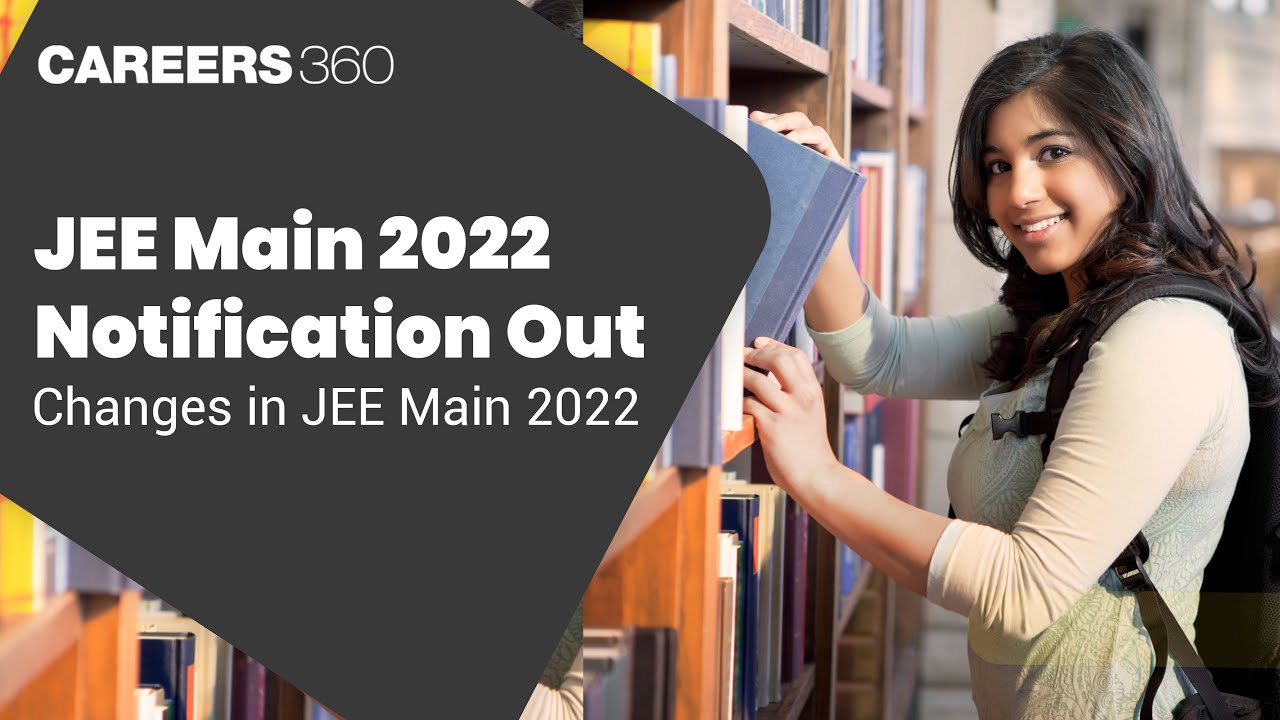 JEE Mains 2022 Notification | Changes Introduced in Marking Scheme | No Correction Facility