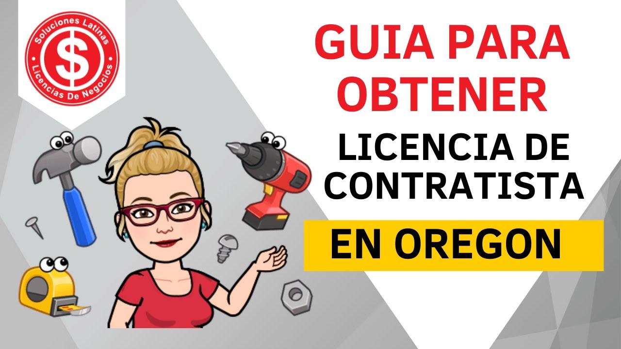 Guia Paso a Paso para Sacar la Licencia de Contratista en Oregon