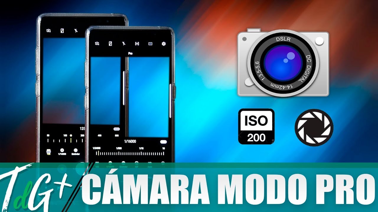 La CÁMARA de tu smartphone en MODO PRO!! Conceptos básicos
