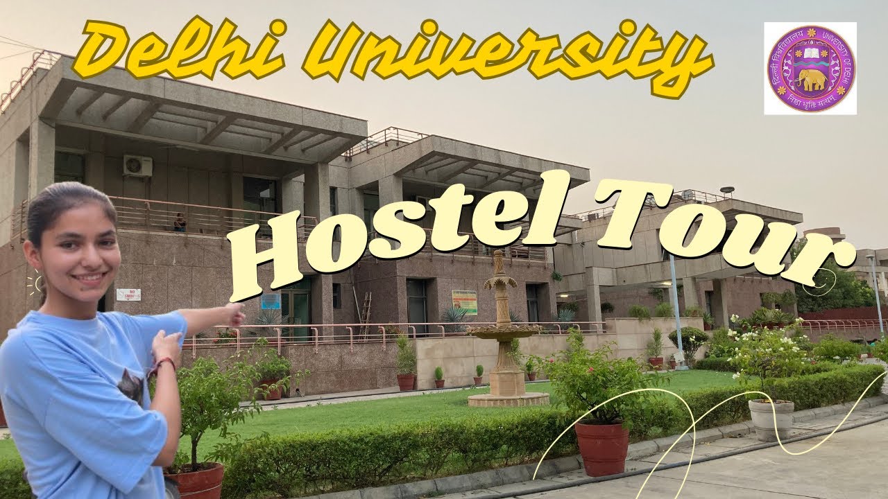 Undergraduate Hostel For Girls, Delhi University Tour || New Delhi 