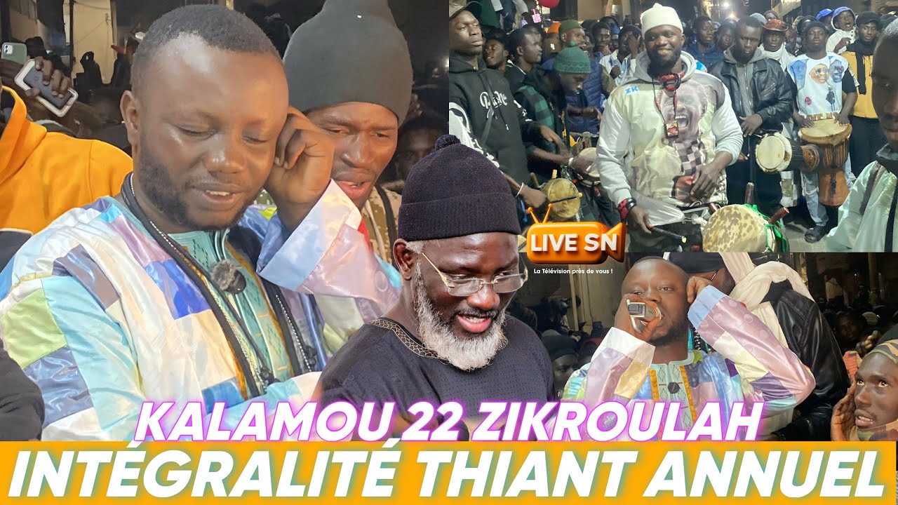 INTEGRALITÉ: THIANT ANNUEL KALAMOU 22 ZIKROULAH au PARCELLE UNITÉ 22… #livesn #thiant #kalamou22