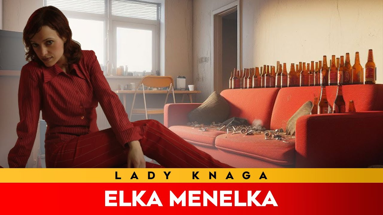 🎵 LADY KNAGA - Elka Menelka