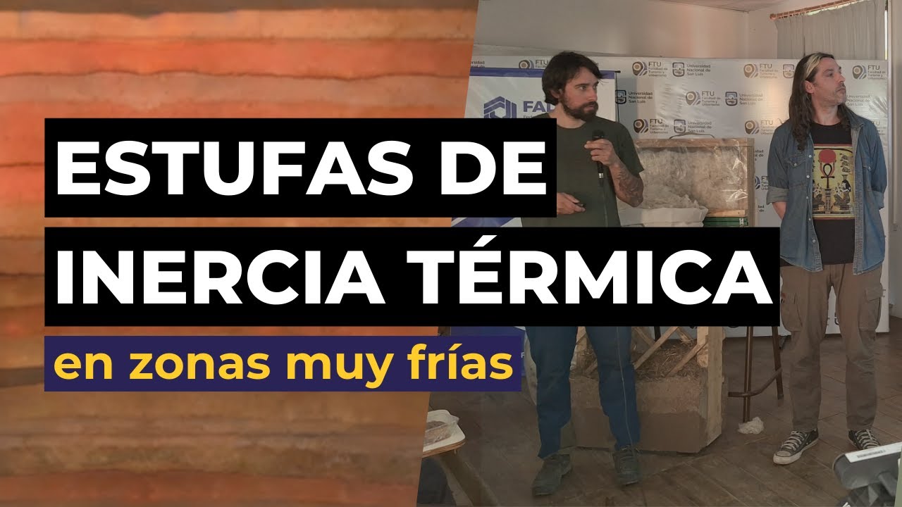 Estufas de Inercia Térmica en climas muy fríos | Experiencia en Patagonia Andina