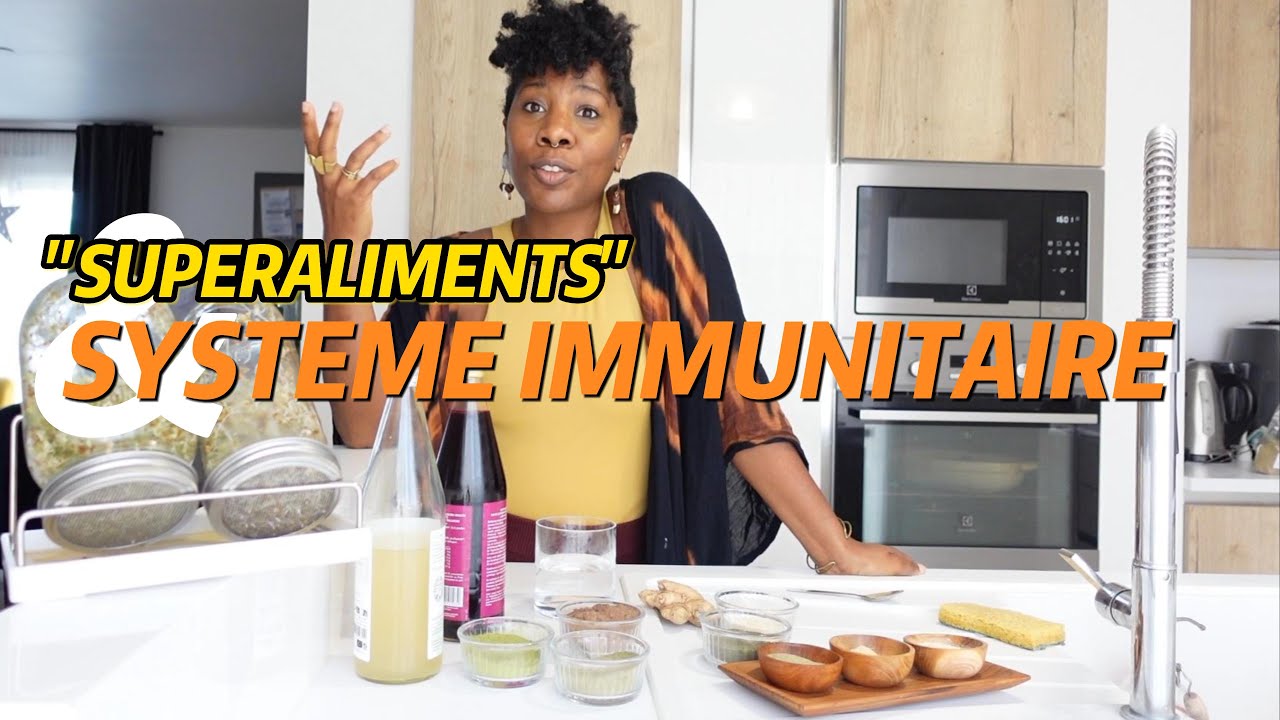 Superaliments et système immunitaire : comment les choisir et les consommer?