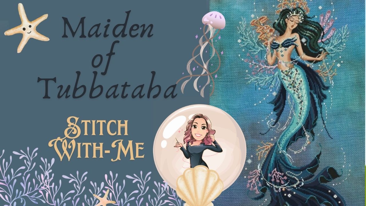 Come Stitch With Me | Working on Maiden of Tubbataha (Bella Filipina)