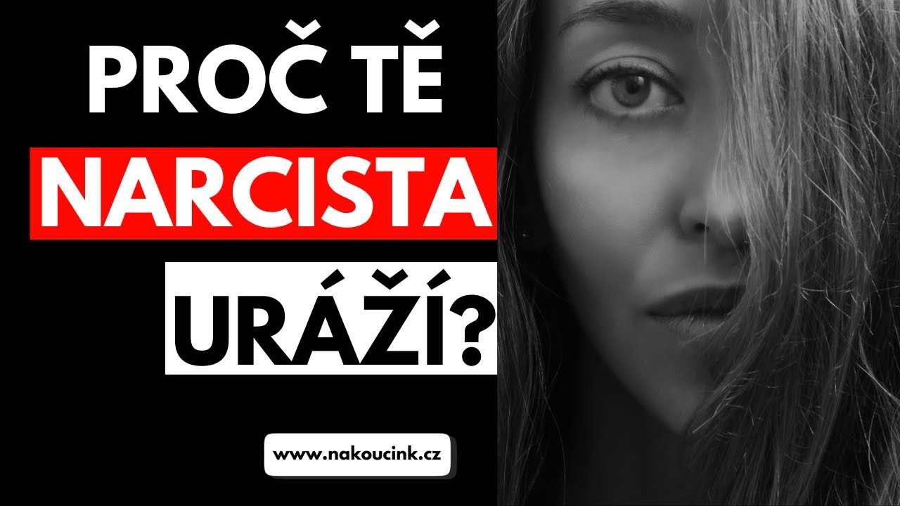 Proč tě narcista/narcistka zraňuje? A opravdu věří tomu, co říká, když tě uráží?