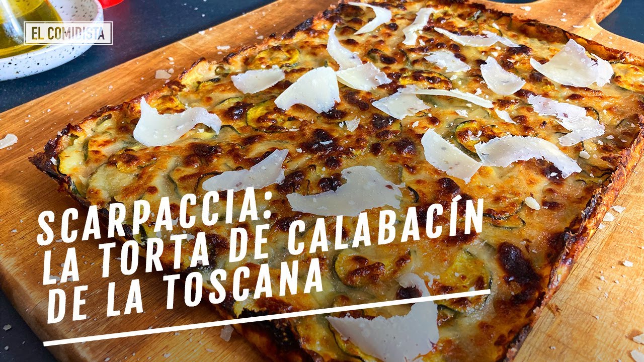 Scarpaccia, la torta de calabacín que vino de la Toscana | EL COMIDISTA