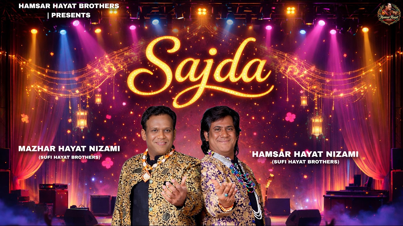 Sajda – A Soulful Live Performance by Hamsar Hayat Nizami | Sufi Hayat Brothers 🎶🕊️