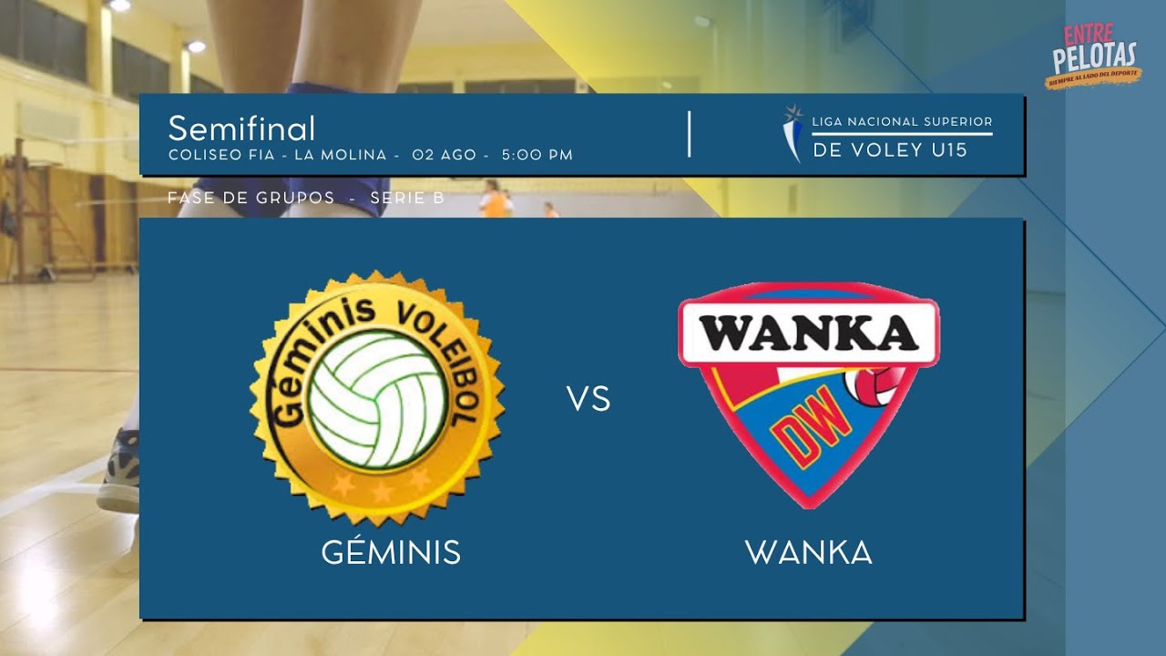 Géminis 🆚 Wanka | LIGA NACIONAL SUPERIOR DE VOLEY - U15 | Semifinal