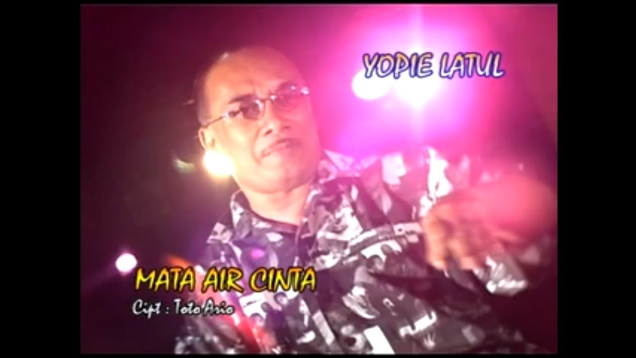 Yopie Latul - Mata Air Cinta