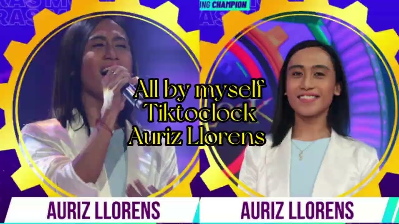 All by myself - Auriz Llorens | GMA Tiktoclock