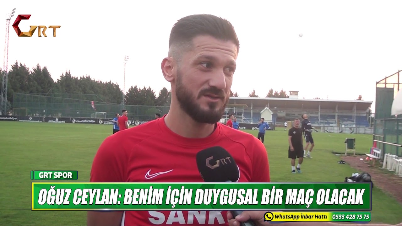 OĞUZ CEYLAN  BENİM İ&Ccedil;İN DUYGUSAL BİR MA&Ccedil; OLACAK