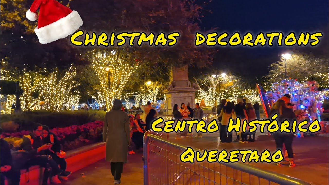 “Centro Christmas Celebration Wonderland 🎄✨ | Queretaro Mexico Festive Decorations Vlog”