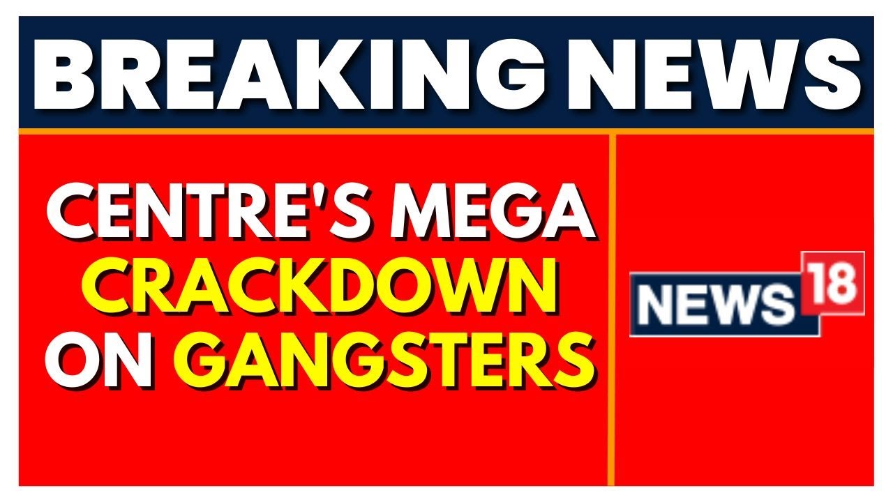 Mega Crackdown On Gangsters, Centre Asks NIA To Act, Pan-India Probe Soon | English News